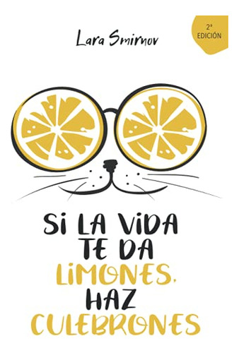 Si La Vida Te Da Limones Haz Culebrones