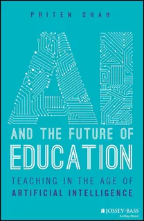 Book; Ai And The Future Of Education: Teaching In The Age...