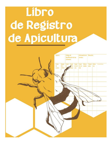 Libro: Libro De Registro De Apicultura: Libreta O Cartilla
