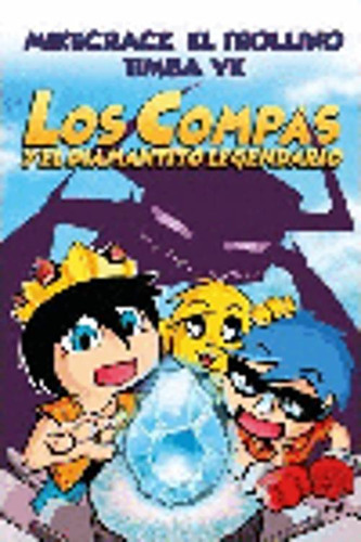 Libro Los Compas 1 Y El Diamantito Legendario (color)