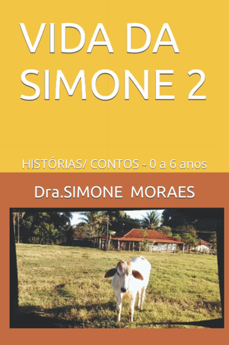 Vida Da Simone 2: Histórias/ Contos - 0 A 6 Anos (maneiras P