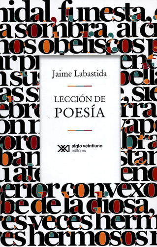 Lección De Poesía, De Jaime Labastida. Editorial Siglo Xxi - México, Tapa Blanda, Edición 1 En Español, 2019