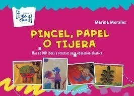 Pincel Papel O Tijera Mas De 100 Ideas Y Recursos Para Educ