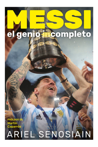 Libro Messi El 10, El Genio Completo De Ariel Senosiain