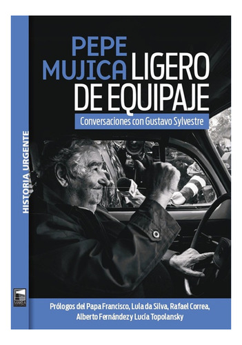 Pepe Mujica. Ligero De Equipaje (libro)
