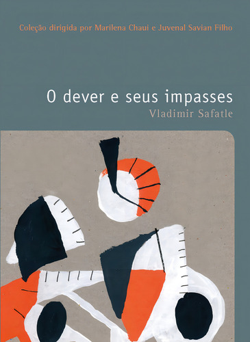 O dever e seus impasses, de Chaui, Marilena. Coleção Filosofia – O prazer do pensar Editorial Editora Wmf Martins Fontes Ltda, capa mole em português, 2013
