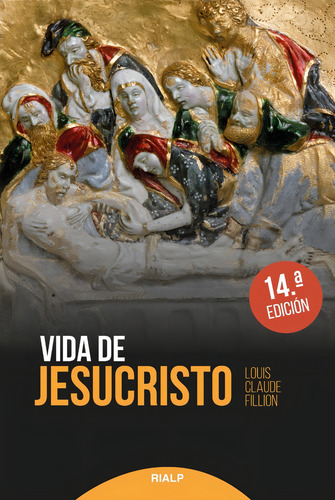 Libro - Vida De Jesucristo - Louis Claude Fillion