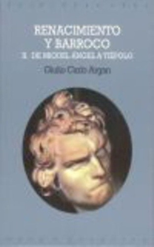 Libro - Ii Renacimiento Y Barroco - Argan , Giulio Carlo