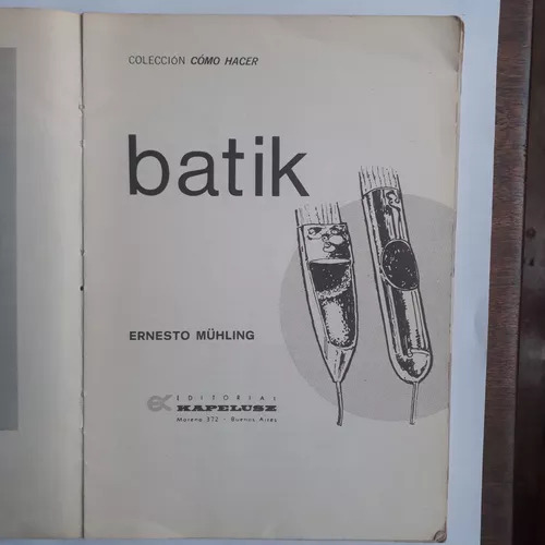 Batik Ernesto Muhling --no Tiene Sus Tapas
