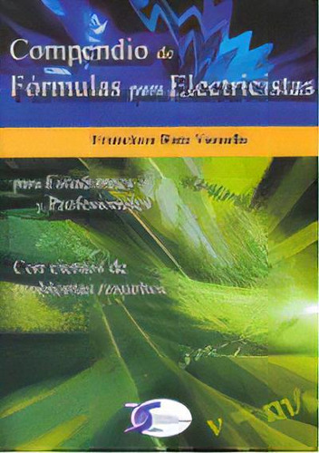 Compendio De Formulas Para Electricistas, De Ruiz Vassallo,francisco. Editorial Copyright,ediciones En Español, 2008