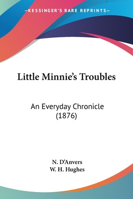 Libro Little Minnie's Troubles: An Everyday Chronicle (18...