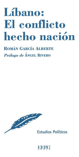 Líbano El Conflicto Hecho Nación