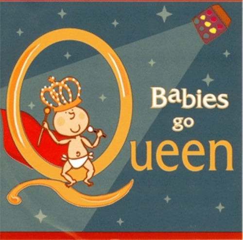 Babies Go Queen - Babies Go (cd)