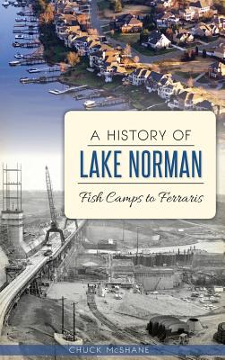 Libro A History Of Lake Norman: Fish Camps To Ferraris - ...