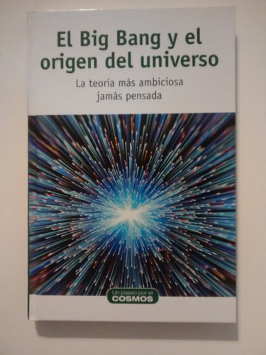 Colección Un Paseo Por El Cosmos  El Big Bang Y El Origen D 