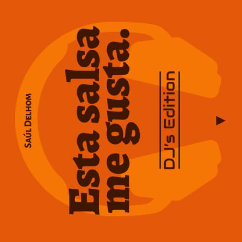 Esta Salsa Me Gusta: Dj's Edition (spanish Edition)