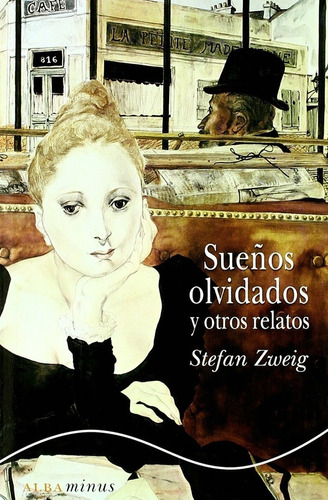 Sueños Olvidados Y Otros Relatos - Stefan Zweig