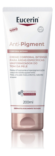 Eucerin Anti-Pigment Creme Corporal Áreas Específicas 200ml