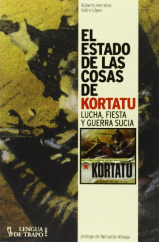 Libro El Estado De Las Cosas De Kortatu De López Isidro Herr