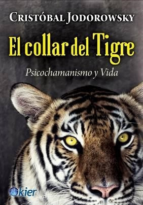 Collar Del Tigre Psicochamanismo Y Vida (rustica) - Jodorow