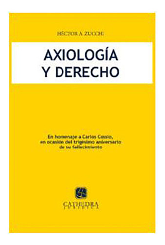 Axiologia Y Derecho - Zucchi, Hector A