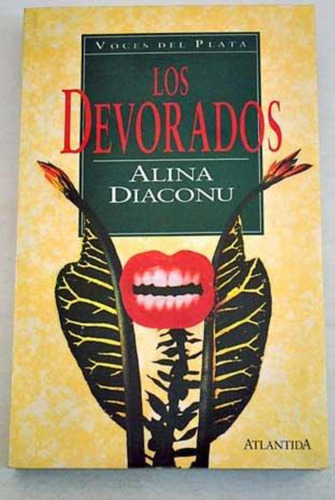 Devorados. Los, De Diaconu Alina. Voces Del Plata, Vol. 1. Editorial Atlántida, Tapa Tapa Blanda En Español