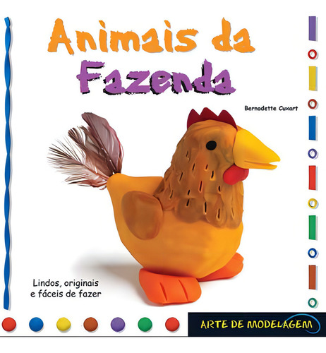 Animais da fazenda, de Cuxart, Bernadette. Arte de modelagem Editorial Ciranda Cultural Editora E Distribuidora Ltda., capa mole em português, 2010