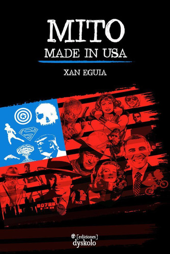 Libro: Mito Made In Usa. Eguia,xan. Editorial Canal De Distr