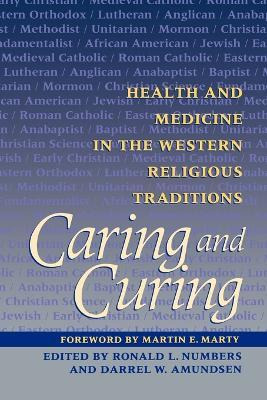 Libro Caring And Curing : Health And Medicine In The West...