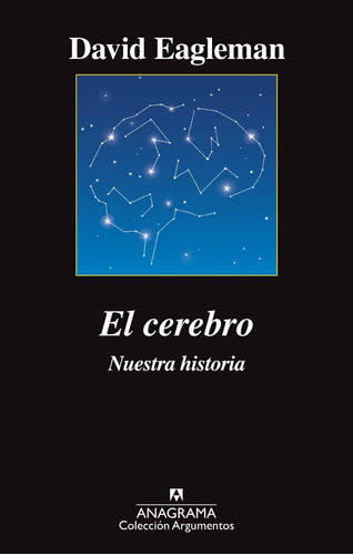 El Cerebro. Nuestra Historia - David Eagleman