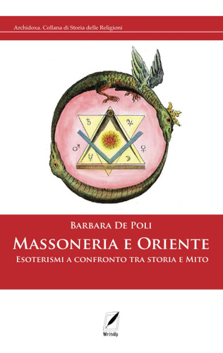 Libro: Massoneria E Oriente: Esoterismi A Confronto Tra Stor