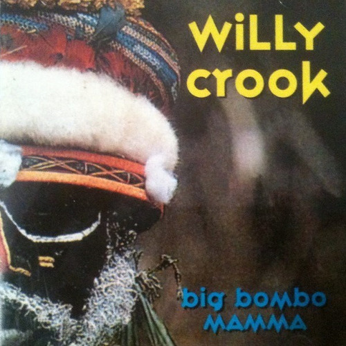 Willy Crook Big Bombo Mamma Cd Nuevo Remas. Rgs 2019