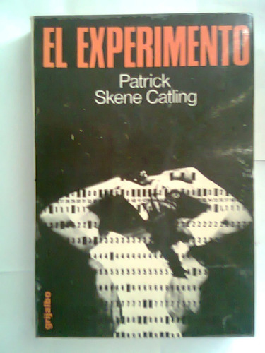 El Experimento. Patrick Skene Catling
