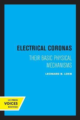 Libro Electrical Coronas : Their Basic Physical Mechanism...