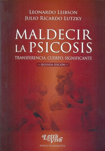 Maldecir La Psicosis - Leonardo Leibson