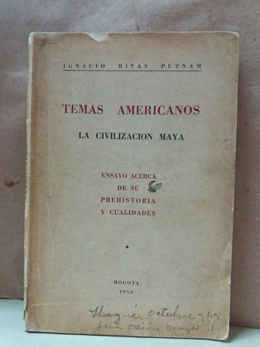 La Civilizacion Maya - Ignacio Rivas Putnam - Bogota - 1956