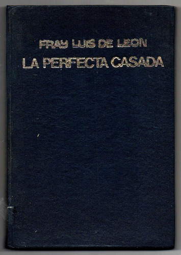 La Perfecta Casada - Fray Luis De Leon  ^