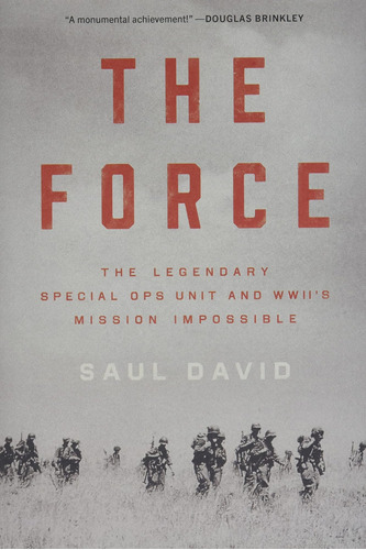 Libro: The Force: The Legendary Special Ops Unit And Wwiiøs