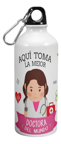 Botella De Agua Deporte Aqui Toma La Mejor Doctora