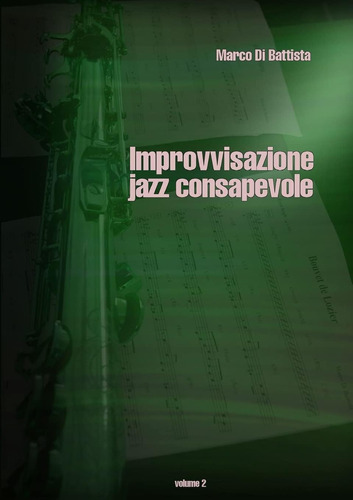 Libro: Improvvisazione Jazz Consapevole (volume 2) (italian