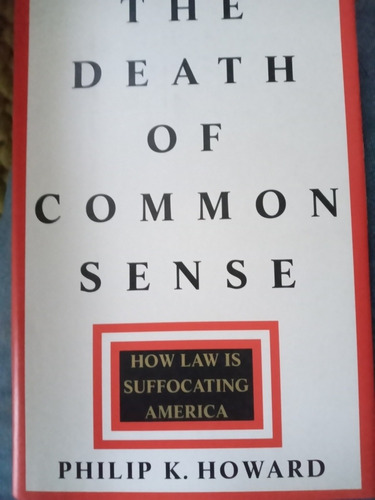 The Death Of Common Sense, Philip K. Howard