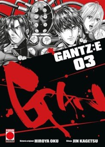 Gantz E 03, De Jin Kagetsu#hiroya Oku. Gantz, Vol. 0. Editorial Panini Comics, Tapa Blanda, Edición 0 En Español, 2024