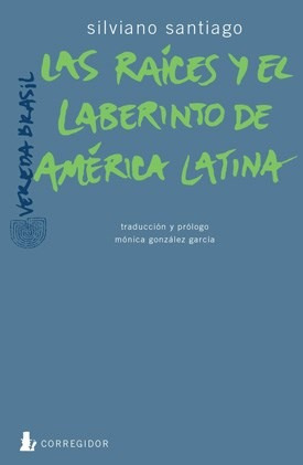 Raices Y El Laberinto De America Latina (coleccion Vereda B