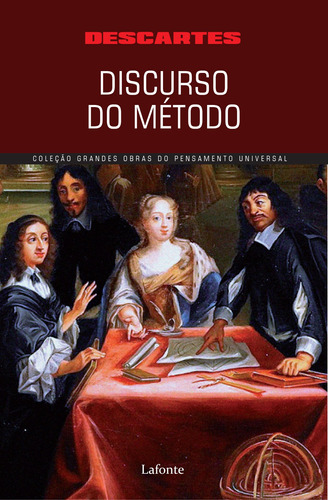 Discurso do método, de Descartes. Série Coleção Grandes Obras Editora Lafonte Ltda, capa mole em português, 2017