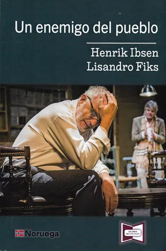 Imagen 1 de 3 de Un Enemigo Del Pueblo De Henrik Ibsen. Lisandro Fiks. Teatro
