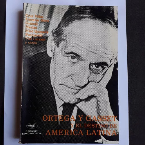 Ortega Y Gasset Y El Destino De America Latina