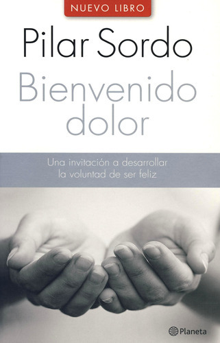 Bienvenido Dolor - Pilar Sordo