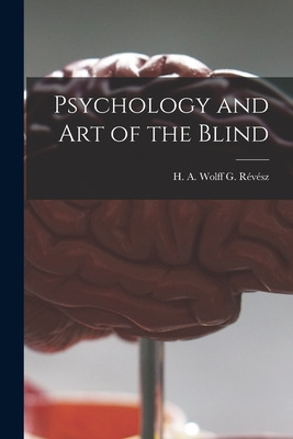 Libro Psychology And Art Of The Blind - G. Rã©vã©sz, H. A...