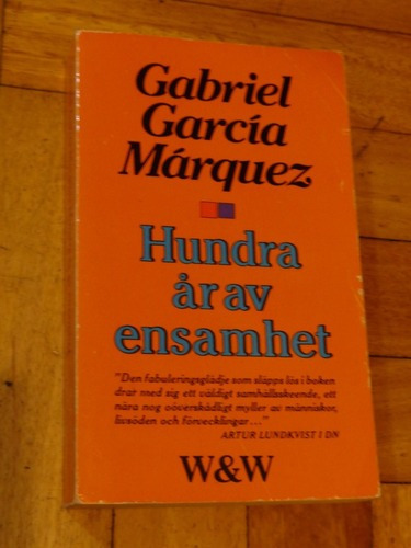 Gabriel Garcia Marquez. Hundra Ar Av Ensamhet. En Sueco&-.