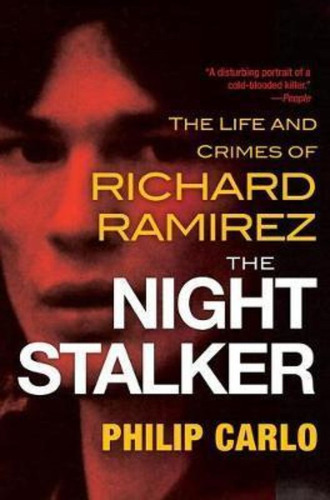 The Night Stalker : The Life And Crimes Of Richard Ramirez, De Philip Carlo. Editorial Citadel Press Inc.,u.s. En Inglés